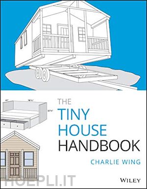 wing charlie - the tiny house handbook