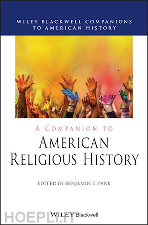 park be - a companion to american religious history