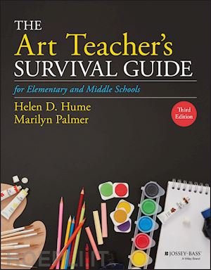 hume hd - the art teacher's survival guide for elementary and middle schools, third edition