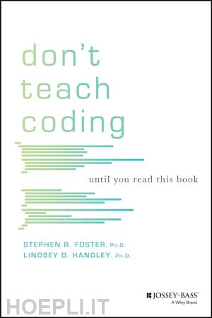 handley lindsey d.; foster stephen r. - don't teach coding