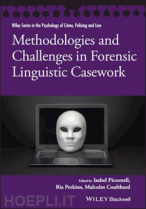 perkins r - methodologies and challenges in forensic linguistic casework