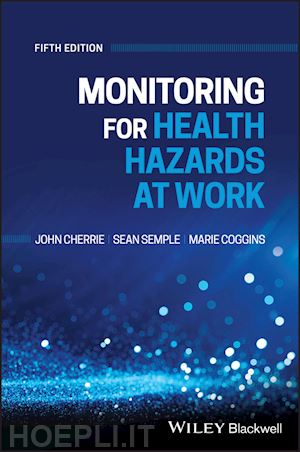 cherrie j - monitoring for health hazards at work, 5th edition