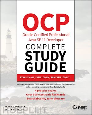 boyarsky j - ocp oracle certified professional java se 11 developer complete study guide – exam 1z0–815, exam 1z0–816, and exam 1z0–81