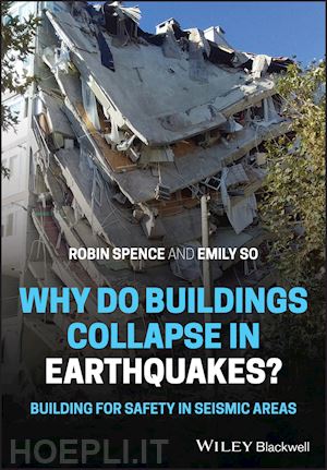 spence r - why do buildings collapse in earthquakes? building  for safety in seismic areas