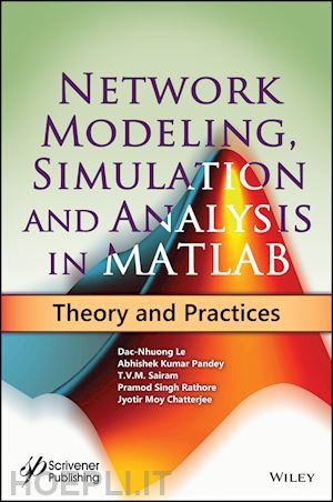 le d - network modeling, simulation and analysis in matlab – theory and practices