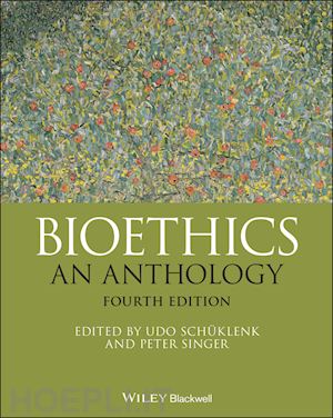 schuklenk u - bioethics – an anthology, fourth edition
