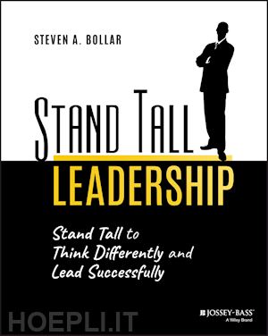 bollar sa - stand tall leadership – stand tall to think differently and lead successfully