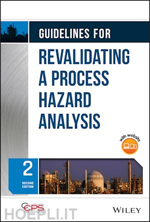 ccps - guidelines for revalidating a process hazard  analysis, second edition