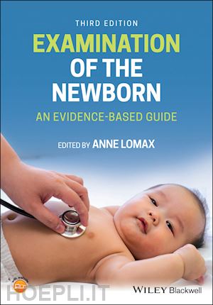 lomax a - examination of the newborn – an evidence–based guide, third edition