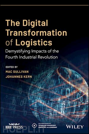 sullivan m - the digital transformation of logistics – demystifying impacts of the fourth industrial revolution