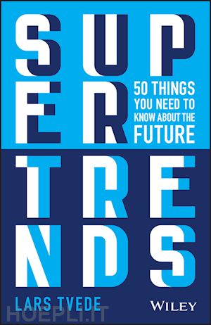 tvede l - supertrends – 50 things you need to know about the future
