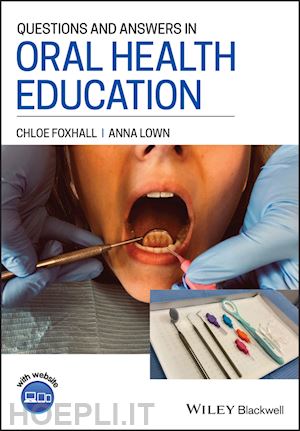 foxhall c - questions and answers in oral health education