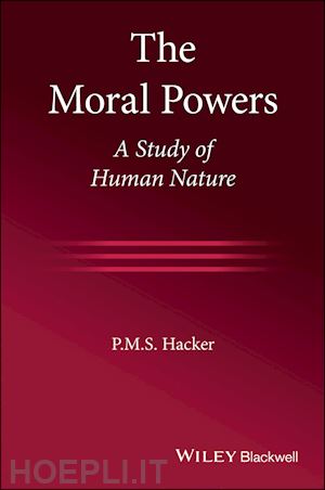 hacker p. m. s. - the moral powers