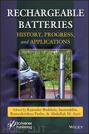 boddula r - rechargeable batteries – history, progress and applications