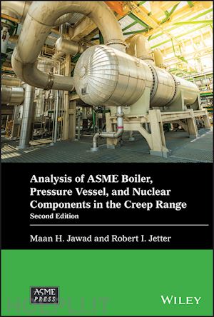 jawad maan h.; jetter robert i. - analysis of asme boiler, pressure vessel, and nuclear components in the creep range