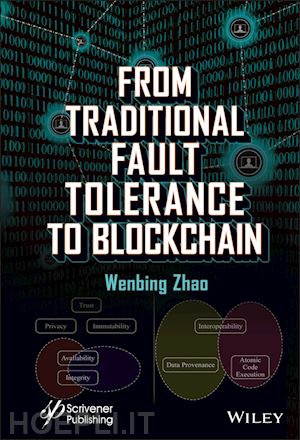 zhao wenbing - from traditional fault tolerance to blockchain