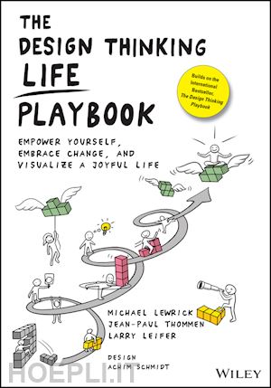 lewrick m - the design thinking life playbook – empower yourself, embrace change, and visualize a joyful life