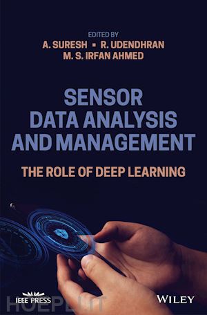 suresh a. (curatore); udendhran r. (curatore); irfan ahmed m. s. (curatore) - sensor data analysis and management