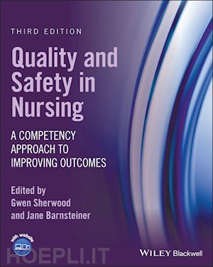 sherwood g - quality and safety in nursing – a competency approach to improving outcomes, 3rd edition