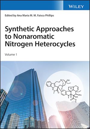 faisca phillips am - synthetic approaches to nonaromatic nitrogen heterocycles, 2 volume set