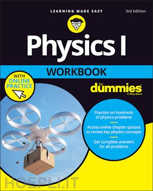 for dummies - physics i workbook for dummies, 3rd edition with online practice