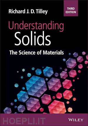 tilley rjd - understanding solids – the science of materials, 3rd edition