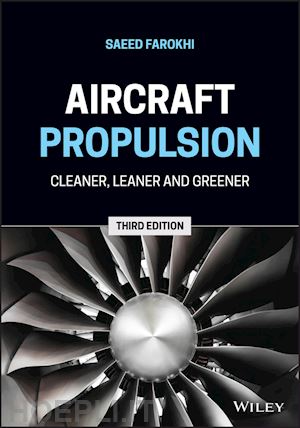 farokhi s - aircraft propulsion – cleaner, leaner, and greener  3rd edition