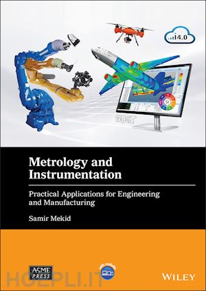 mekid s - metrology and instrumentation – practical applications for engineering and manufacturing
