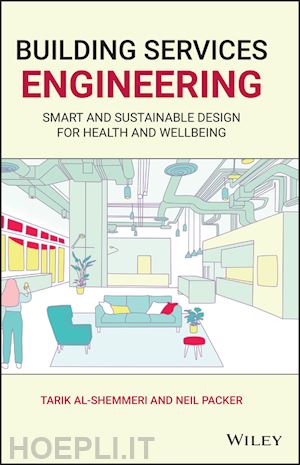 al–shemmeri t - building services engineering – smart and sustainable design for health and wellbeing