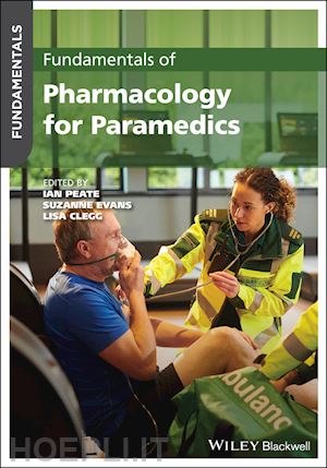 peate i - fundamentals of pharmacology for paramedics
