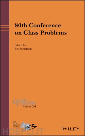 acers . - 80th conference on glass problems, ceramic transactions volume 268