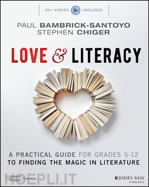 bambrick–santoy p - love & literacy: a practical guide to finding the magic in literature (grades 5–12)