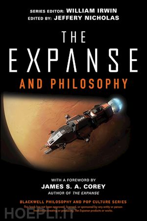 irwin w - the expanse and philosophy – so far out into the darkness