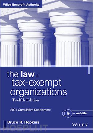 hopkins b - the law of tax–exempt organizations + website, 12th edition 2021 cumulative supplement