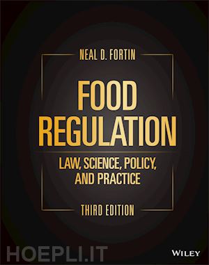 fortin nd - food regulation: law, science, policy, and practice, third edition
