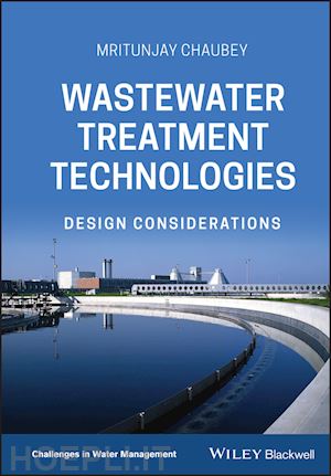 chaubey m - wastewater treatment technologies – design considerations