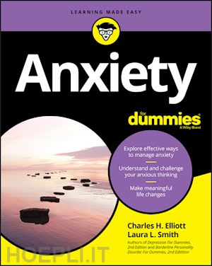 elliott charles h.; smith laura l. - anxiety for dummies