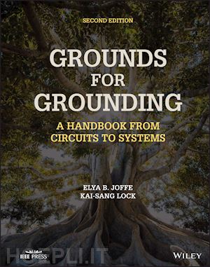 joffe - grounds for grounding – a handbook from circuits to systems, second edition