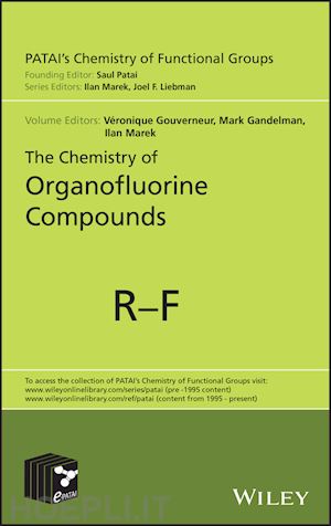 gouverneur v - the chemistry of organofluorine compounds