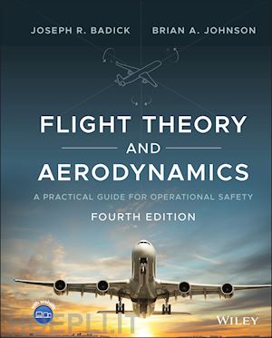 badick jr - flight theory and aerodynamics – a practical guide for operational safety, fourth edition