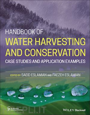 eslamian s - handbook of water harvesting and conservation – case studies and application examples