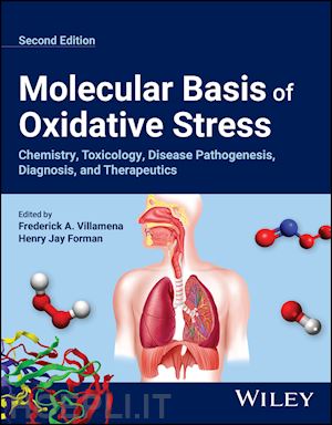 villamena - molecular basis of oxidative stress: chemistry, to xicology, disease pathogenesis, diagnosis, and the rapeutics, 2nd edition