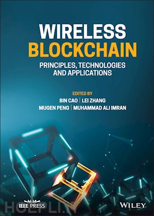 cao bin (curatore); zhang lei (curatore); peng mugen (curatore); imran muhammad ali (curatore) - wireless blockchain