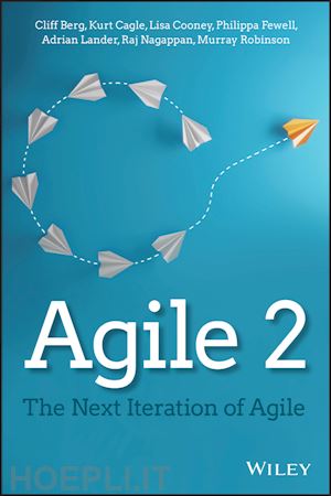 berg c - agile 2 – the next iteration of agile