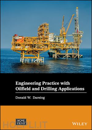 dareing donald w. - engineering practice with oilfield and drilling applications