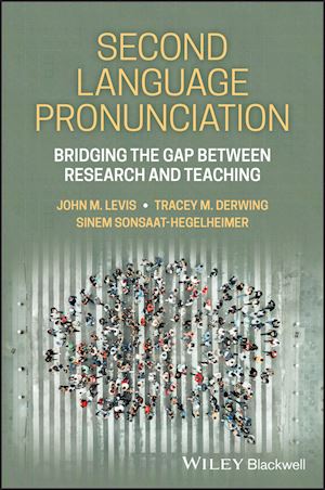 levis j - second language pronunciation – bridging the gap between research and teaching