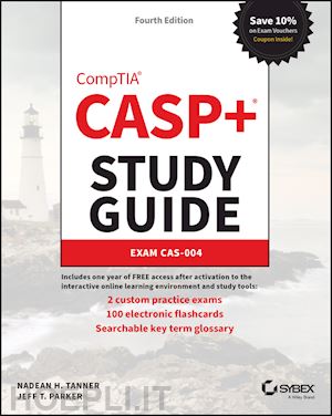 tanner nh - casp+ comptia advanced security practitioner study  guide – exam cas–004, fourth edition