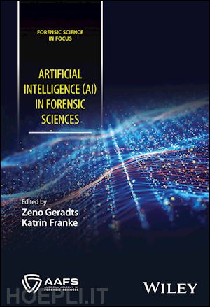 geradts z - artificial intelligence (ai) in forensic sciences