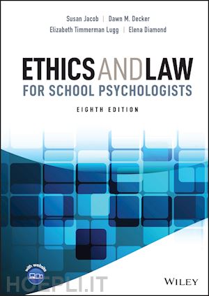 jacob susan; decker dawn m.; lugg elizabeth timmerman; diamond elena lilles - ethics and law for school psychologists