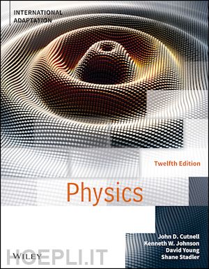 cutnell j - physics, twelfth edition international adaptation